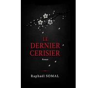 Le dernier cerisier: Roman