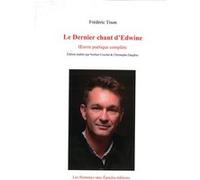 Le Dernier chant d’Edwine, Œuvre poétique complète Tison Frédéric (Auteur)