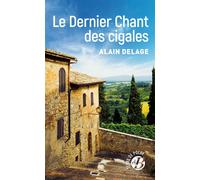 Le Dernier Chant des cigales - Alain Delage - De Boree Eds - Poche - Roman