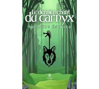 Le dernier chant du carnyx - Sandrine Escriva - Le Lys Bleu - broché - Roman