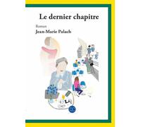 Le dernier chapitre - Jean-Marie Palach - Daphnis Et Chloe - broché - Roman