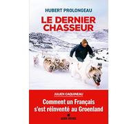 Le Dernier Chasseur Hubert Prolongeau (Auteur)