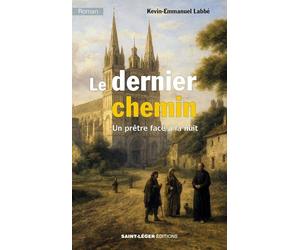 Le dernier chemin: Un prêtre face à la nuit
