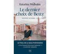Katarina Widholm – Le Dernier Choix de Betty: Destinée suédoise T4 – Roman – Poche