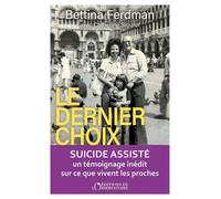 Le dernier choix : Suicide assisté - Catherine Siguret - Éditions de l'Observatoire - ebook (ePub) - Essai