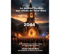 Le dernier clocher qui refusa de tair Victor Ojeda MariVictor Ojeda Mari (Auteur)