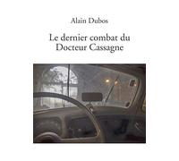 Le dernier combat du Docteur Cassagne