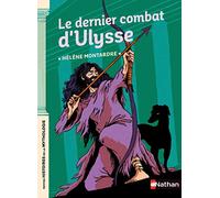 Le dernier combat d'Ulysse – Petites histoires de la Mythologie – Dès 9 ans – Nathan