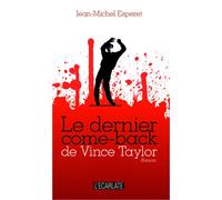Le dernier come-back de Vince Taylor Roman - Jean-Michel Esperet - L'harmattan - broché - Roman