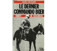 Le dernier commando Boer - Un volontaire français dans la guerre anglo-boer 1900-1902