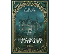 Le Dernier Comte d'Alitebury - Vincent Cattelain - Hello - broché - Roman