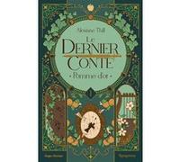 Le dernier conte - Tome 01 Alexiane Thill (Auteur)