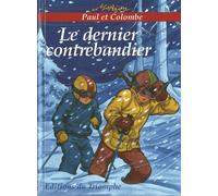Le dernier contrebandier - Marion Raynaud De Prigny - Triomphe Eds Du - broché - Roman junior dès 9 ans