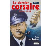Le dernier corsaire (1914-1918) (grands caractères)