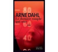 Le dernier couple qui sort Arne Dahl (Auteur), Rémi Cassaigne (Traduction)