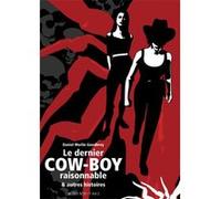 Le dernier cow-boy raisonnable Daniel merlin Goodbrey (Auteur), Thierry Groensteen (Traduction)