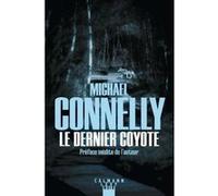 Le Dernier coyote Michael Connelly (Auteur)