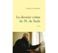 Le dernier crane de m. de sade - Jacques Chessex - Grasset - broché - Roman