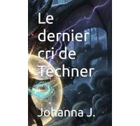 Le dernier cri de Techner