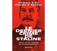 Le dernier crime de Staline: Retour sur le complot des blouses blanches