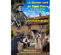 Le dernier curé de Saint-Pierre (Tome 2): L'orpheline de Moncor