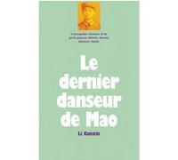 Le dernier danseur de Mao Li Cunxin (Auteur), Isabelle Saint-Martin (Traduction)
