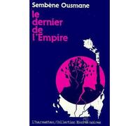 Le dernier de l'empire - roman sénégalais - Ousmane Sembène - L'harmattan - Livre