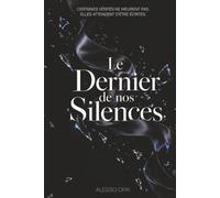 Le Dernier de nos Silences: Certaines vérités ne meurent pas. Elles attendent d'être écrites.
