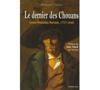 Le Dernier Des Chouans - Louis-Stanislas Sortant, 1777-1840