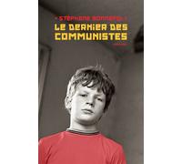 Le dernier des communistes - Stéphane Bonnefoi - Finitude - broché - Roman