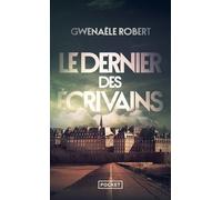 Le Dernier des écrivains - Robert Gwenaële - Pocket - Poche - Roman