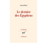 Le dernier des Égyptiens – Gallimard