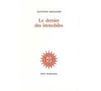 Le dernier des immobiles - Matthieu Messagier - Fata Morgana - broché - Livre