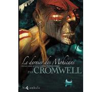 Le Dernier des Mohicans - Cromwell - Soleil - cartonné - Bande dessinée