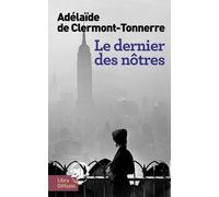 Le Dernier Des Nôtres - Une Histoire D'amour Interdite, À L'époque Où Tout Était Permis