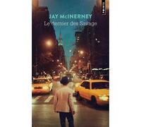 Le Dernier des Savage Jay McInerney (Auteur), Jean-Pierre Carasso (Traduction), Jacqueline Huet (Traduction)