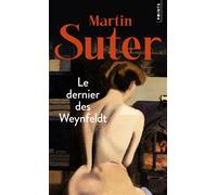 Le Dernier des Weynfeldt - Martin Suter - Points - Poche - Roman