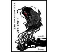 Le Dernier des Yakuzas - Jake Adelstein - Marchialy - broché - Roman