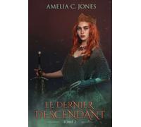 Le Dernier Descendant: Tome II