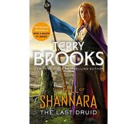 Le dernier druide : quatrième tome de La chute de Shannara