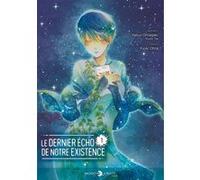 Le Dernier écho de notre existence T01