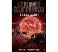 Le Dernier Éclat du Noyau