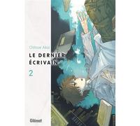 Le Dernier écrivain - Tome 02 - Chitose Akai - Glénat - broché - Manga