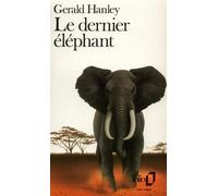 Le Dernier éléphant - Gerald Hanley - Gallimard - Poche - Livre