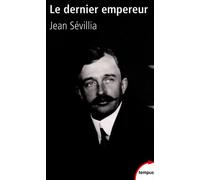 Le Dernier Empereur - Charles D'autriche 1887-1922