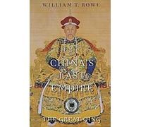 Le dernier empire chinois : Le grand Qing