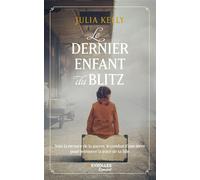 Le dernier enfant du Blitz - Julia Kelly - Eyrolles - broché - Roman