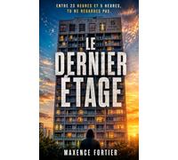 Le Dernier Étage: Thriller urbain
