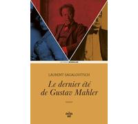 Le dernier été de Gustav Mahler