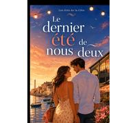 Le dernier été de nous deux: un roman vibrant, tendre et profondément humain.
